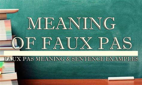 Faux Pas Meaning & Sentence Examples