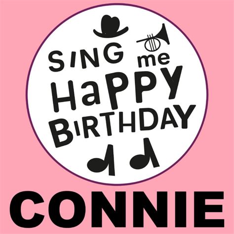 Happy Birthday Connie ⋆ Birthday Songs ⋆ Sing Me Happy Birthday