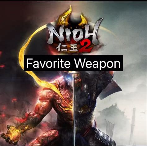 Nioh 2 fans and their favorite weapons : r/Nioh