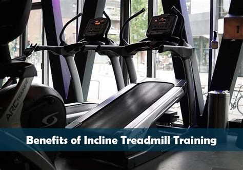 Top 6 Benefits of Incline Treadmill Training - Shapewhizz