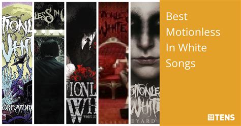 Best Motionless In White Songs - Top Ten List - TheTopTens