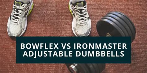 Bowflex vs Ironmaster Dumbbells - Which One to Buy?