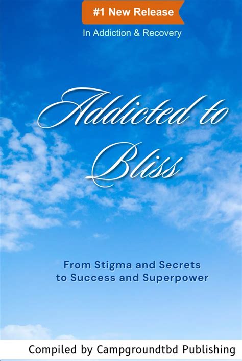 Addicted to Bliss: From Stigma and Secrets to Success and Superpowers: Wriston, Mistilei, Bruce ...