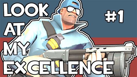 TF2: Panic Attack Soldier - Look At My Excellence - YouTube