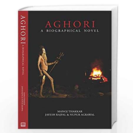 Aghori: A Biographcal Novel by Manoj Thakkar-Buy Online Aghori: A ...