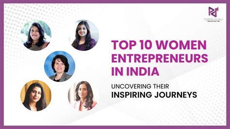 Top 10 Women Entrepreneurs In India: Uncovering Their Inspiring Journeys