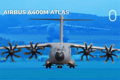 Versatile Transport Aircraft: A Brief Guide To The Airbus A400M