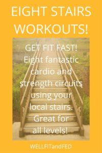 Get Fit Fast: Eight Stairs Workouts To Kick Your Heiny | WELLFITandFED ...