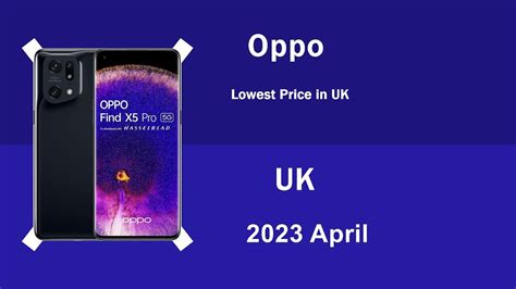 Oppo 2023 April Phone Specs & Price Review in UK - Mobile4n - YouTube