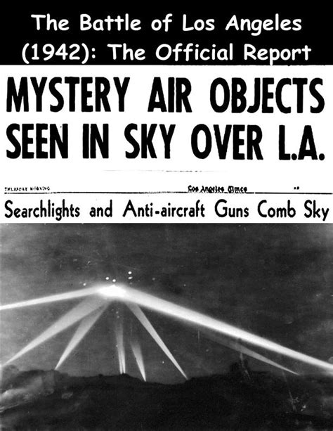 The Battle of Los Angeles (1942): The Official Report: The First UFO ...