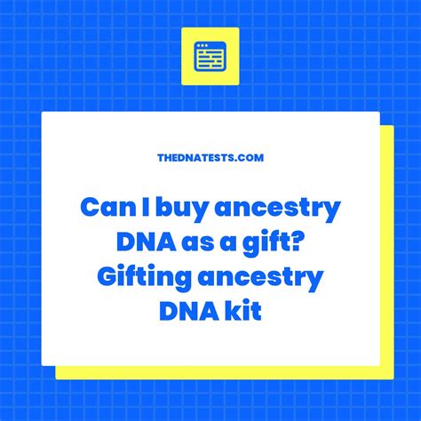 Can I buy ancestry DNA as a gift? Gifting ancestry DNA kit