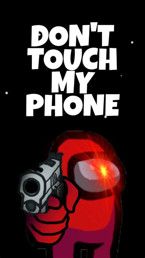 Download Among Us Don't Touch My Phone Wallpaper | Wallpapers.com