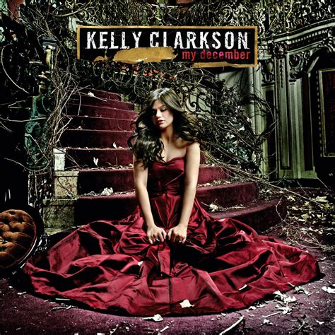 Kelly Clarkson - My December Lyrics and Tracklist | Genius