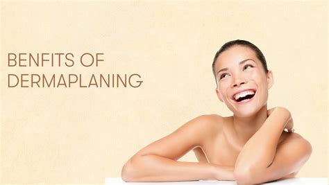 Benefits of Dermaplaning