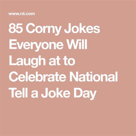 85 Corny Jokes Everyone Will Laugh at to Celebrate National Tell a Joke Day | Funny corny jokes ...