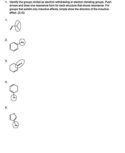 SOLVED: Identify the groups circled as electron withdrawing or electron ...