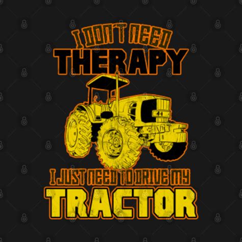 Tractor Farming Funny Quotes Humor Farm Sayings - Drive - T-Shirt ...