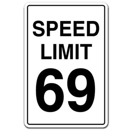SPEED LIMIT 69 Sign driving car racing fast driver race | Indoor/Outdoor | 20" Tall Plastic Sign ...