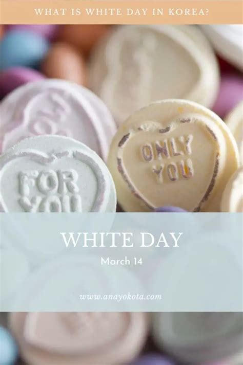 What Is White Day In Korea? Romance and more Romance | Ana Yokota