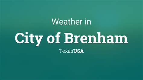 Weather for City of Brenham, Texas, USA