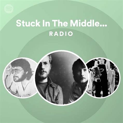 Stuck In The Middle With You Radio - playlist by Spotify | Spotify