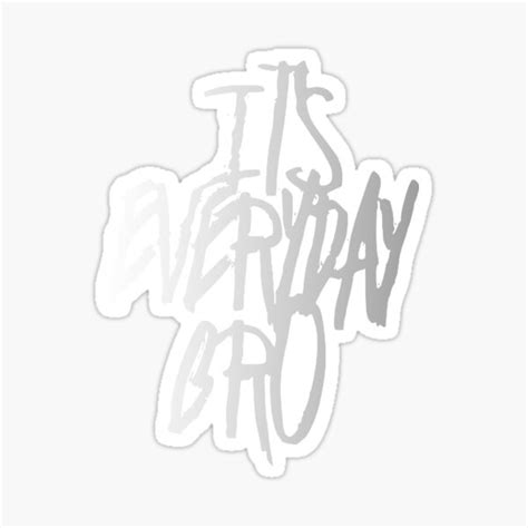 Its Everyday Bro Stickers | Redbubble