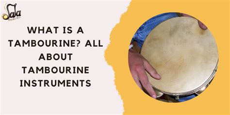 What Is A Tambourine? All About Tambourine Instruments – Sala Muzik