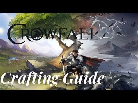 Crowfall guides Part 3, Crafting and Gathering : crowfall