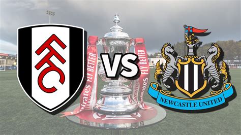 Fulham vs Newcastle live stream: How to watch FA Cup fourth round online and for free, team news ...