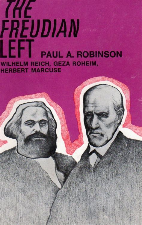 The Freudian left: Wilhelm Reich, Geza Roheim, Herbert Marcuse: Books - Amazon.ca