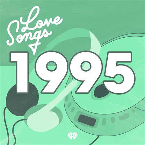 Love Songs: 1995 | iHeartRadio