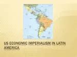 PPT - Imperialism in LATIN AMERICA PowerPoint Presentation, free download - ID:6371167