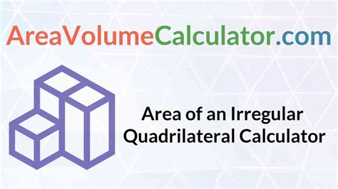 Area of an Irregular Quadrilateral Calculator | Find Quadrilateral Area? - Areavolumecalculator ...