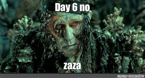 Meme: "Day 6 no zaza" - All Templates - Meme-arsenal.com