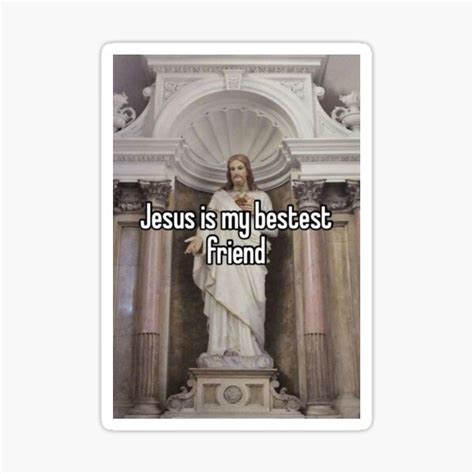 "Jesus is my bestest friend" Sticker for Sale by aishc | Redbubble