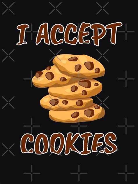 "I accept cookies" T-shirt by anziehend | Redbubble