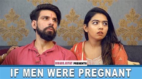 If men were pregnant ft. Mohit Chhikara | Insane niyat | - YouTube