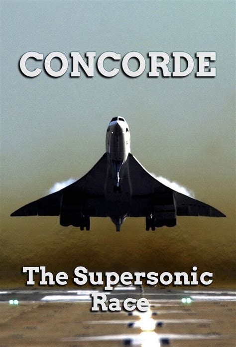 Concorde: The Supersonic Race - Trakt