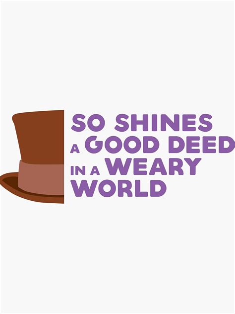 "So Shines a Good Deed" Sticker for Sale by briankelley | Redbubble