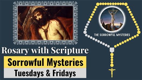 Rosary with Scripture - Sorrowful Mysteries (Tuesdays & Fridays ...