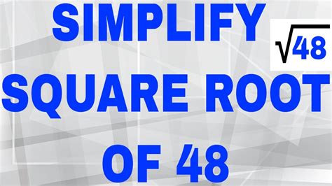 Simplify square root of 48 - YouTube