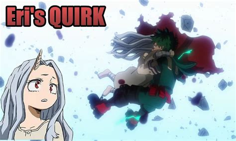 An explanation of Eri’s Quirk in My Hero Academia