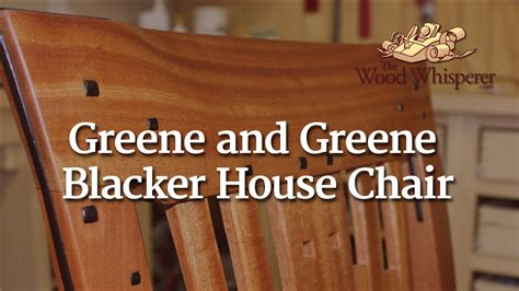 215 - Greene & Greene Blacker House Chair - The Wood Whisperer