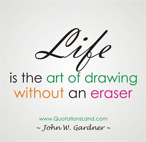 life-is-the-art-of-drawing-without-an-eraser-life-quote