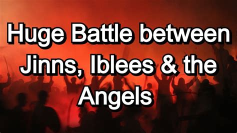 Huge Battle between Jinns, Iblees and the Angels - YouTube