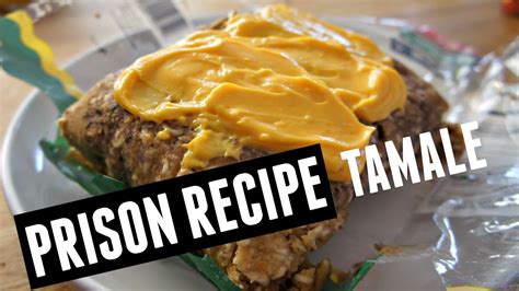 Prison Food Recipe: TAMALE | You Made What?! - YouTube