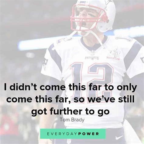 65 Tom Brady Quotes Celebrating a Dynasty (2021)