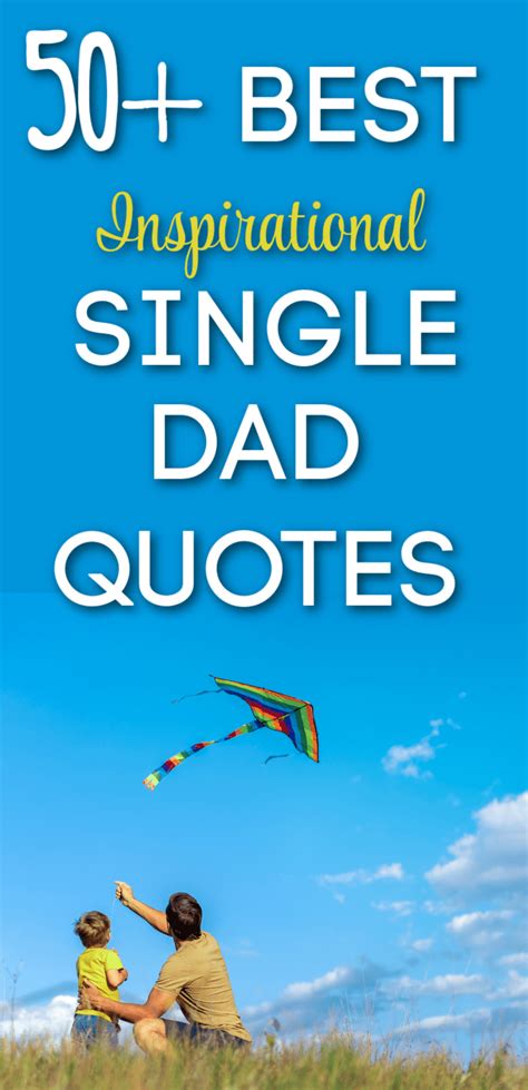 100+ Inspirational Single Dad Quotes You Will Love