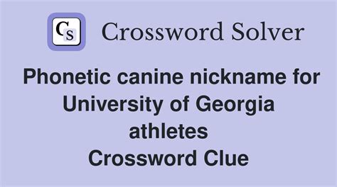 Phonetic canine nickname for University of Georgia athletes - Crossword ...