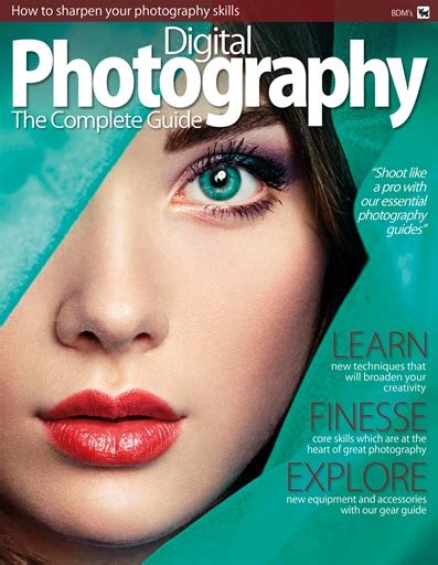 Digital Camera User Magazine - BDM's Digital Photography Complete Guide ...